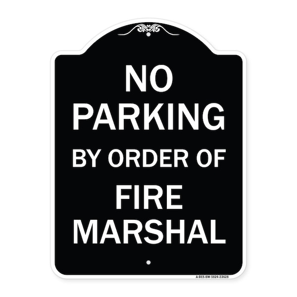 Signmission No Parking by Order of Fire Marshal Heavy-Gauge Aluminum Sign, 24" x 18", BW-1824-23628 A-DES-BW-1824-23628 - main